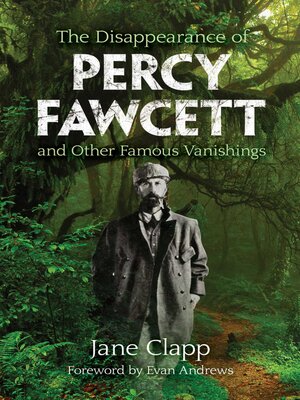 cover image of The Disappearance of Percy Fawcett and Other Famous Vanishings